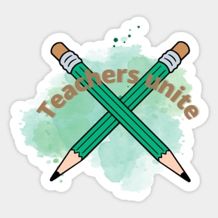 Teachers unite | Teacher appreciation day Sticker